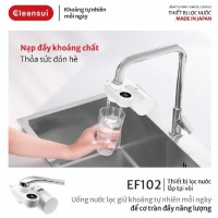 Cleansui EF102: Lọc nước lavabo - chăm sóc da khoẻ đẹp ngày hè